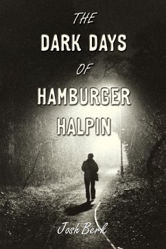 The Dark Days of Hamburger Halpin - Berk, Josh