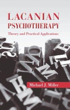Lacanian Psychotherapy - Miller, Michael J