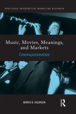 Music, Movies, Meanings, and Markets - Holbrook, Morris