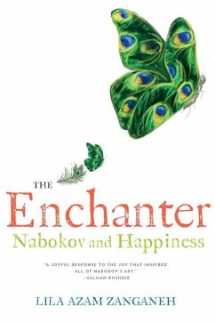 The Enchanter: Nabokov and Happiness - Azam Zanganeh, Lila