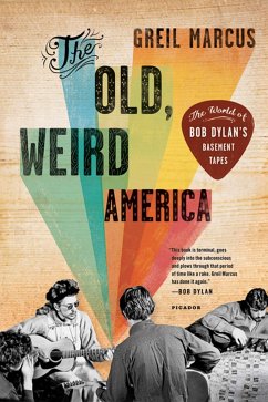 The Old, Weird America - Marcus, Greil