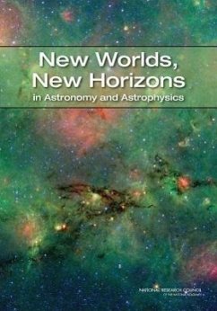 New Worlds, New Horizons in Astronomy and Astrophysics - National Research Council; Division on Engineering and Physical Sciences; Space Studies Board; Board On Physics And Astronomy; Committee for a Decadal Survey of Astronomy and Astrophysics