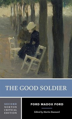 The Good Soldier - Ford, Ford Madox;Stannard, Martin