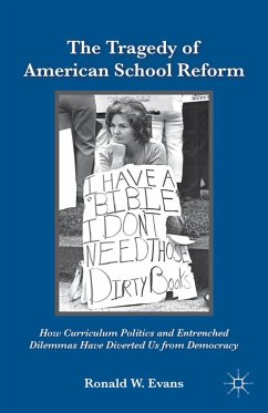 The Tragedy of American School Reform - Evans, Ronald W.