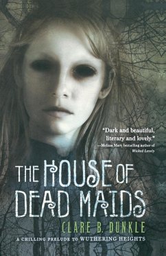 The House of Dead Maids - Dunkle, Clare B.