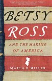 Betsy Ross and the Making of America