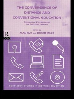 The Convergence of Distance and Conventional Education - Mills, Roger / Tait, Alan (eds.)
