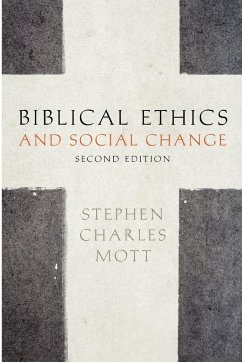 Biblical Ethics and Social Change - Mott, Stephen Charles