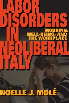 Labor Disorders in Neoliberal Italy - Molé, Noelle J