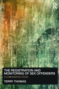 The Registration and Monitoring of Sex Offenders - Thomas, Terry