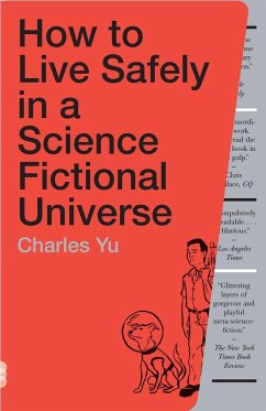 How to Live Safely in a Science Fictional Universe - Yu, Charles
