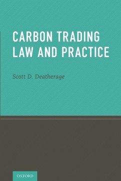 Carbon Trading Law and Practice - Deatherage, Scott D.