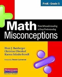 Math Misconceptions, PreK-Grade 5 - Leinwand, Steven; Bamberger, Honi J; Oberdorf, Christine; Schultz-Ferrell, Karren