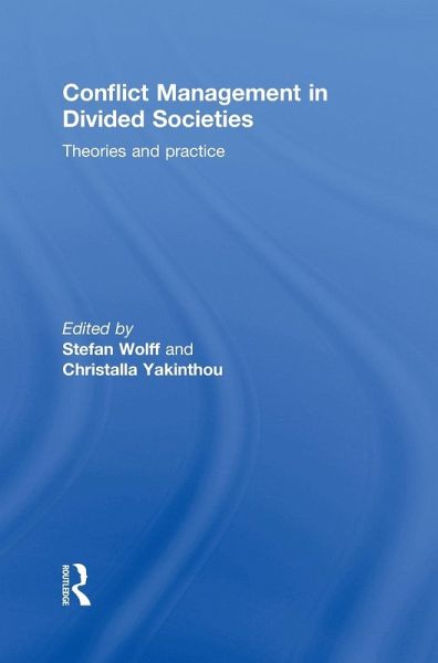 Conflict Management in Divided Societies Conflict Management in Divided Societies
