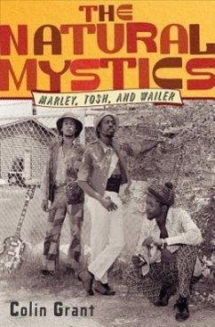 The Natural Mystics: Marley, Tosh, and Wailer - Grant, Colin