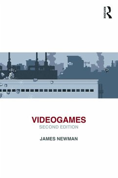 Videogames - Newman, James (Bath Spa University, UK)