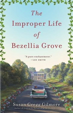 The Improper Life of Bezellia Grove - Gregg Gilmore, Susan