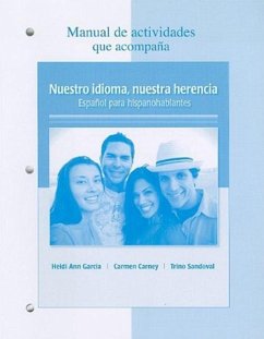 Manual de Actividades Que Acompana Nuestro Idioma, Nuestra Herencia - García, Heidi Ann; Sandoval, Trino; Carney, Carmen