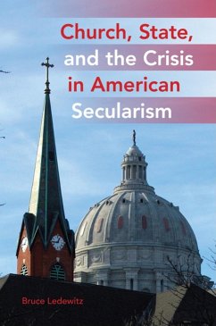 Church, State, and the Crisis in American Secularism - Ledewitz, Bruce
