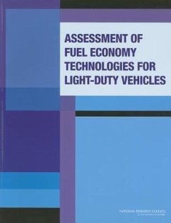 Assessment of Fuel Economy Technologies for Light-Duty Vehicles - National Research Council; Division on Engineering and Physical Sciences; Board on Energy and Environmental Systems; Committee on the Assessment of Technologies for Improving Light-Duty Vehicle Fuel Economy