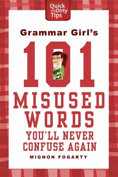 Grammar Girl's 101 Misused Words You'll Never Confuse Again - Fogarty, Mignon