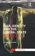 War, Identity and the Liberal State - Bild 1