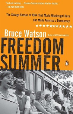 Freedom Summer: The Savage Season of 1964 That Made Mississippi Burn and Made America a Democracy - Watson, Bruce
