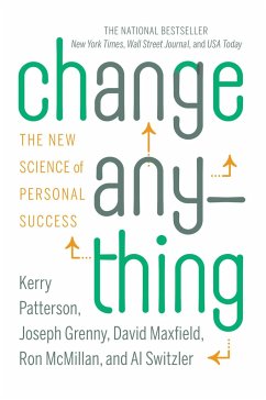Change Anything - Patterson, Kerry; Grenny, Joseph; Maxfield, David; Mcmillan, Ron; Switzler, Al