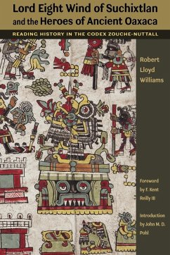 Lord Eight Wind of Suchixtlan and the Heroes of Ancient Oaxaca - Williams, Robert Lloyd