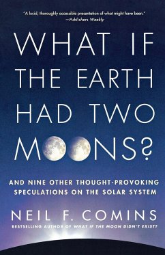 What If the Earth Had Two Moons? - Comins, Neil F.