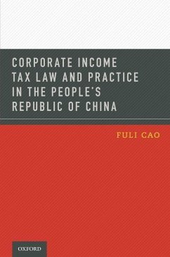 Corporate Income Tax Law and Practice in the People's Republic of China - Cao, Fuli