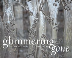 Glimmering Gone - Moody, Andrea; Post, Melissa G; Stephanson, Anders