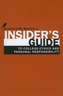 Insider's Guide to College Ethics and Personal Responsibility - Bedford/St Martin's