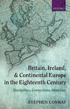Britain, Ireland, and Continental Europe in the Eighteenth Century - Conway, Stephen