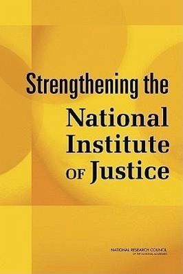 Strengthening the National Institute of Justice