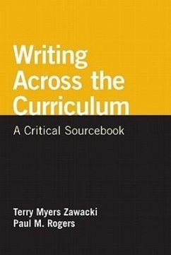 Writing Across the Curriculum: A Critical Sourcebook - Zawacki, Terry Myers Rogers, Paul M.