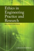 Ethics in Engineering Practice and Research, Second Edition