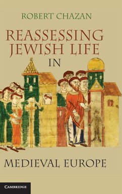 Reassessing Jewish Life in Medieval Europe - Chazan, Robert