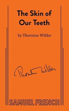 The Skin of Our Teeth - Wilder, Thornton