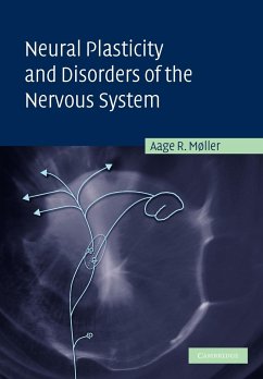Neural Plasticity and Disorders of the Nervous System - Moller, Aage R.; M. Ller, Aage R.