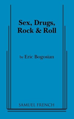 Sex, Drugs, Rock and Roll - Bogosian, Eric