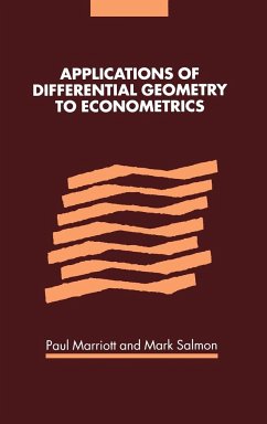 Applications of Differential Geometry to Econometrics - Marriott, Paul / Salmon, Mark (eds.)
