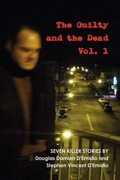 The Guilty and the Dead, Vol. 1 - D'Emidio, Stephen; D'Emidio, Douglas