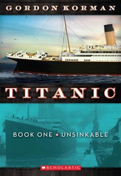 Unsinkable (Titanic, Book 1) - Korman, Gordon