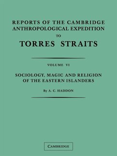 Reports of the Cambridge Anthropological Expedition to Torres Straits - Haddon, A. C.; Rivers, W. H. R.; Wilkin, A.