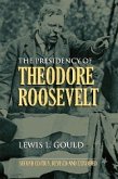 The Presidency of Theodore Roosevelt