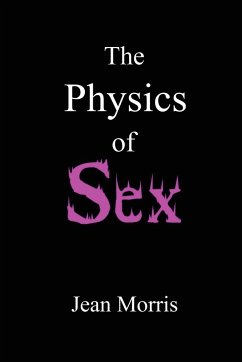 The Physics of Sex - Morris, Jean