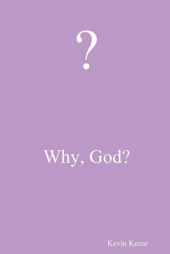 Why, God? - Kozar, Kevin