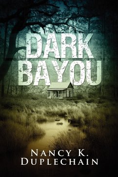Dark Bayou - Duplechain, Nancy K.