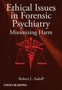 Ethical Issues in Forensic Psychiatry - Sadoff, Robert L.